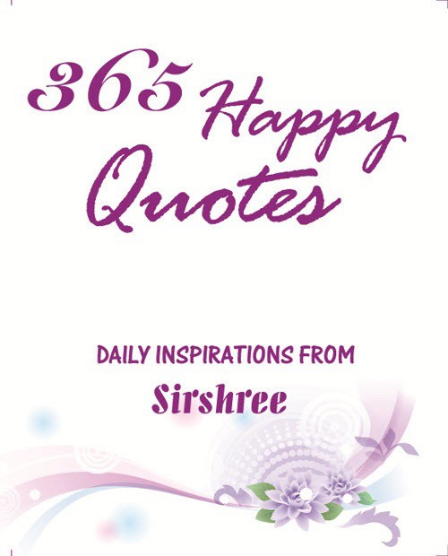365 Happy Quotes - Daily Inspirations from Sirshree