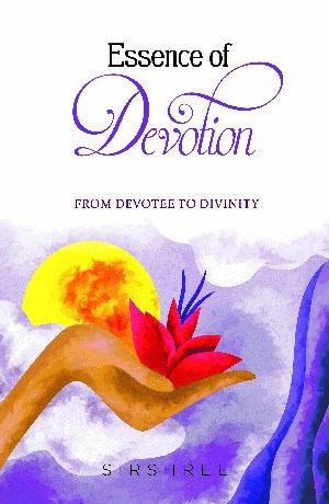 Essence of Devotion - From Devotee To Divinity