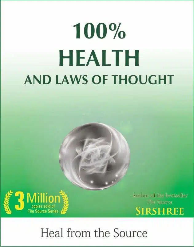 100% Health And Laws Of Thought - Heal from the Source