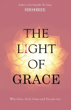 The Light Of Grace - Why Guru, God, Grace and You are one